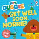 Hey Duggee - Hey Duggee: Get Well Soon, Norrie! - 9780241203149 - V9780241203149