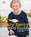 Mary Berry - Mary Berry Cookery Course: A Step-by-Step Masterclass in Home Cooking - 9780241206881 - V9780241206881