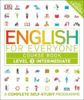 Dk - English for Everyone Course Book Level 3 Intermediate: A Complete Self-Study Programme - 9780241226063 - V9780241226063