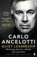 Carlo Ancelotti - Quiet Leadership: Winning Hearts, Minds and Matches - 9780241244944 - V9780241244944
