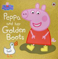 Peppa Pig - Peppa Pig: Peppa and Her Golden Boots - 9780241245194 - V9780241245194