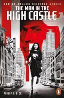 Dick, Philip K. - The Man in the High Castle - 9780241246108 - 9780241246108