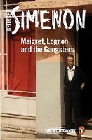 Georges Simenon - Maigret, Lognon and the Gangsters: Inspector Maigret #39 - 9780241250662 - V9780241250662