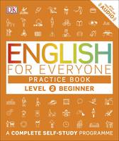 Dk - English for Everyone Practice Book Level 2 Beginner: A Complete Self-Study Programme - 9780241252703 - V9780241252703