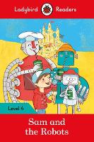 Roger Hargreaves - Sam and the Robots - Ladybird Readers Level 4 - 9780241253809 - V9780241253809
