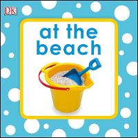 Dk - Squeaky Baby Bath Book At The Beach - 9780241261927 - V9780241261927