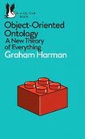Graham Harman - Object-Oriented Ontology: A New Theory of Everything - 9780241269152 - V9780241269152