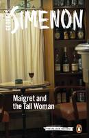 Georges Simenon - Maigret and the Tall Woman (Inspector Maigret) - 9780241277386 - 9780241277386