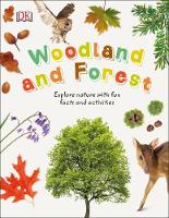 Dk - Woodland and Forest: Explore Nature with Fun Facts and Activities - 9780241282526 - V9780241282526