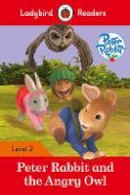 Roger Hargreaves - Peter Rabbit and the Angry Owl - Ladybird Readers Level 2 - 9780241283691 - V9780241283691