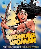 Landry Q. Walker - DC Wonder Woman Ultimate Guide (Dk Disney) - 9780241285312 - 9780241285312