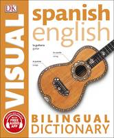 Dk - Spanish English Bilingual Visual Dictionary (DK Bilingual Dictionaries) - 9780241292433 - V9780241292433