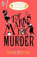 Robin Stevens - Top Marks For Murder - 9780241348383 - 9780241348383