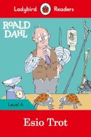 Roald Dahl - Ladybird Readers Level 4 - Roald Dahl - Esio Trot (ELT Graded Reader) - 9780241367896 - V9780241367896