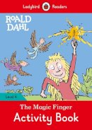 Roald Dahl - Roald Dahl: The Magic Finger Activity Book – Ladybird Readers Level 4 - 9780241368145 - V9780241368145