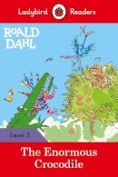 Dahl, Roald - Roald Dahl: The Enormous Crocodile - Ladybird Readers Level 3 - 9780241368169 - V9780241368169
