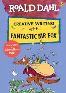 Roald Dahl - Roald Dahl Creative Writing with Fantastic Mr Fox: How to Write a Marvellous Plot - 9780241384619 - V9780241384619