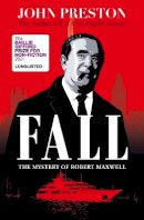 John Preston - Fall: The Mystery of Robert Maxwell - 9780241388693 - 9780241388693