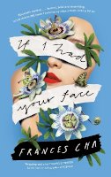 Frances Cha - If I Had Your Face: 'Assured, bold, and electrifying' Taylor Jenkins Reid, bestselling author of DAISY JONES & THE SIX - 9780241396070 - 9780241396070