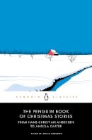  - The Penguin Book of Christmas Stories: From Hans Christian Andersen to Angela Carter (Penguin Modern Classics) - 9780241396704 - 9780241396704