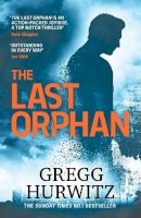 Gregg Hurwitz - The Last Orphan: The Thrilling Sunday Times Bestseller - 9780241402917 - 9780241402917