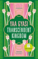 Yaa Gyasi - Transcendent Kingdom: Shortlisted for the Women’s Prize for Fiction 2021 - 9780241433379 - V9780241433379