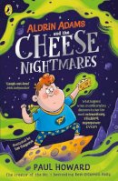 Paul Howard - Aldrin Adams and the Cheese Nightmares - 9780241441657 - 9780241441657