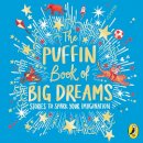 Roald Dahl - The Puffin Book of Big Dreams - 9780241456088 - V9780241456088
