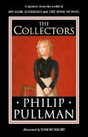 Philip Pullman - The Collectors: A short story from the world of His Dark Materials and the Book of Dust - 9780241475256 - 9780241475256