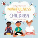 Ladybird - Ladybird Presents Mindfulness for Children - 9780241504130 - V9780241504130