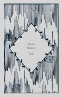 Anna Kavan - Ice (Little Clothbound Classics) - 9780241597330 - 9780241597330