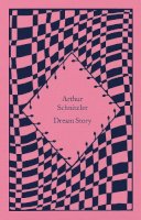 Arthur Schnitzler - Dream Story - 9780241620229 - 9780241620229