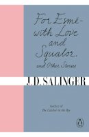 J. D. Salinger - For Esme - with Love and Squalor: and Other Stories - 9780241950456 - V9780241950456
