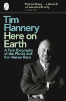 Tim Flannery - Here on Earth - 9780241950739 - V9780241950739