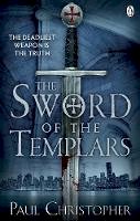 Paul Christopher - The Sword of the Templars. Paul Christopher - 9780241951156 - V9780241951156
