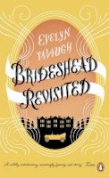 Evelyn Waugh - Brideshead Revisited: The Sacred and Profane Memories of Captain Charles Ryder (Penguin Essentials) - 9780241951613 - V9780241951613