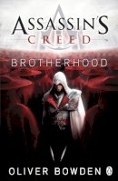 Oliver Bowden - Brotherhood (Assassin's Creed (Unnumbered)) - 9780241951712 - V9780241951712