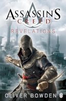 Oliver Bowden - Assassin's Creed: Revelations - 9780241951736 - V9780241951736