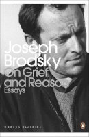 Brodsky, Joseph - On Grief and Reason - 9780241952719 - V9780241952719