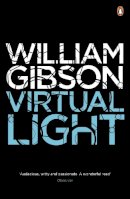 William Gibson - Virtual Light - 9780241953501 - V9780241953501