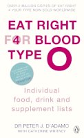 Peter J D´adamo - Eat Right for Blood Type O: Individual Food, Drink and Supplement Lists (Eat Right for Your Blood Type) - 9780241954331 - V9780241954331