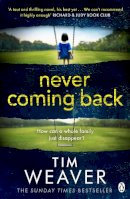 Tim Weaver - Never Coming Back - 9780241954416 - V9780241954416