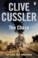Clive Cussler - The Chase (Isaac Bell 1) - 9780241956427 - V9780241956427