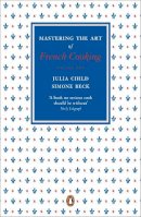 Child, Julia, Beck, Simone - Mastering the Art of French Cooking, Vol.2 - 9780241956472 - 9780241956472