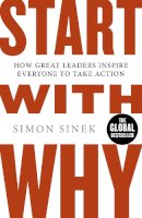 Simon Sinek - Start with Why: How Great Leaders Inspire Everyone to Take Action - 9780241958223 - V9780241958223