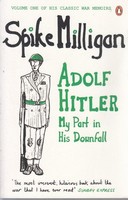 Milligan, Spike - Adolf Hitler: My Part in his Downfall - 9780241964453 - 9780241964453