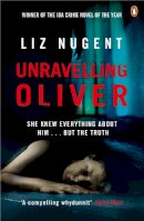 Liz Nugent - Unravelling Oliver: The gripping psychological suspense from the No. 1 bestseller - 9780241965641 - KMK0023455