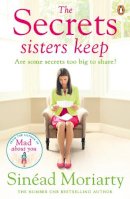 Sinéad Moriarty - The Secrets Sisters Keep - 9780241969403 - KAK0010853