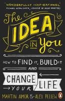 Martin Amor - The Idea in You: How to Find It, Build It, and Change Your Life - 9780241971390 - V9780241971390