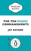 Jay Rayner - The Ten (Food) Commandments - 9780241976692 - V9780241976692